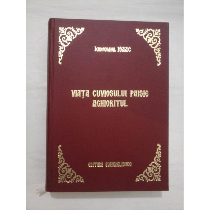 VIATA CUVIOSULUI PAISIE AGHIORITUL - Ieromonahul Isaac